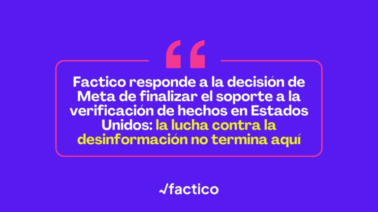 Factico responde a la decisión de Meta de finalizar el soporte a la verificación de hechos en EE. UU.