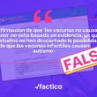 La nueva página del CDC sobre vacunas y autismo contradice décadas de evidencia científica al afirmar que no se puede asegurar que las vacunas no causen autismo