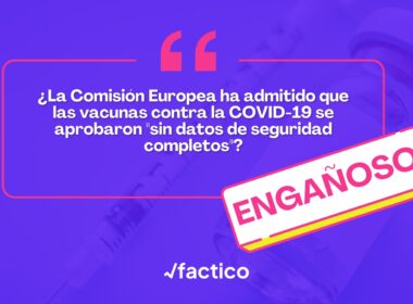 La Comisión Europea no admitió que las vacunas contra la COVID-19 se aprobaron sin datos de seguridad completos