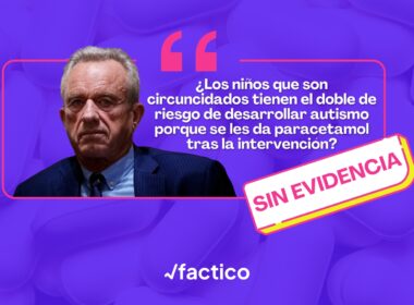 Robert F. Kennedy Jr. vincula el uso de paracetamol tras la circuncisión con el autismo, pero la evidencia científica vuelve a no respaldar esa relación